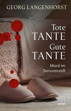 portada Tote Tante? Gute Tante: Mord im Seniorenstift. Kriminalroman (en Alemán)