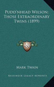 portada pudd'nhead wilson; those extraordinary twins (1899) (en Inglés)