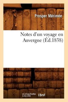 portada Notes d'Un Voyage En Auvergne (Éd.1838) (en Francés)