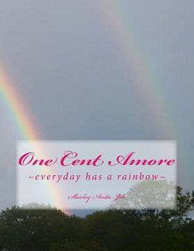 portada One Cent Amore: everyday has a rainbow (en Inglés)
