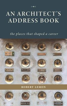 portada An Architect'S Address Book: The Places That Shaped a Career (en Inglés)