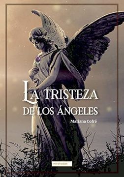 portada La Tristeza de los Ángeles (Mirahadas (Jóvenes Adultos)) (in Spanish)