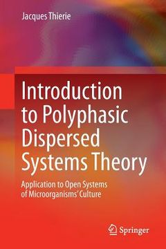 portada Introduction to Polyphasic Dispersed Systems Theory: Application to Open Systems of Microorganisms' Culture (en Inglés)