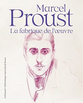 portada Marcel Proust: La Fabrique de L'oeuvre (in French)