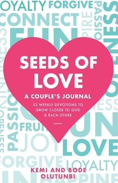 portada Seeds of Love - A Couple's Journal: 52 Weekly Devotions to Grow Closer to God & Each Other (en Inglés)