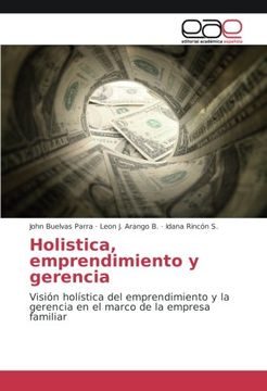 portada Holistica, emprendimiento y gerencia: Visión holística del emprendimiento y la gerencia en el marco de la empresa familiar (Spanish Edition)