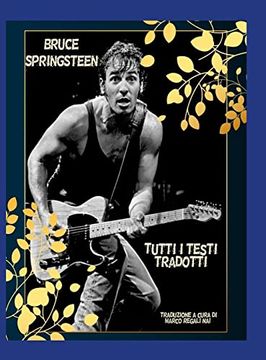 portada Bruce Springsteen - Tutti i testi tradotti (en Italiano)
