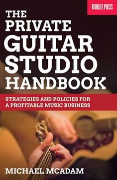 portada The Private Guitar Studio Handbook: Strategies and Policies for a Profitable Music Business (en Inglés)