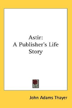 portada astir: a publisher's life story (en Inglés)