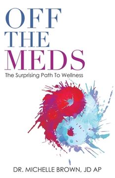 portada Off the Meds: The Surprising Path to Wellness (in English)
