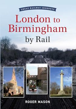 portada Great Railway Journeys - London to Birmingham by Rail (en Inglés)