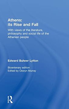 portada Athens: Its Rise and Fall: With Views of the Literature, Philosophy, and Social Life of the Athenian People (en Inglés)