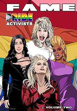 portada Fame: Pride Activists: Dolly Parton, Cher, Rupaul and Lady Gaga 