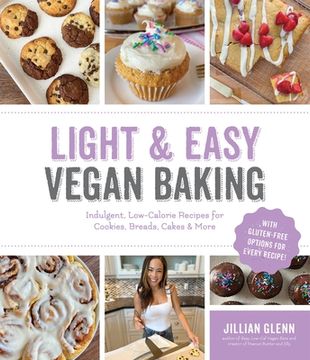 portada Light & Easy Vegan Baking: Indulgent, Low-Calorie Recipes for Cookies, Breads, Cakes & More (en Inglés)