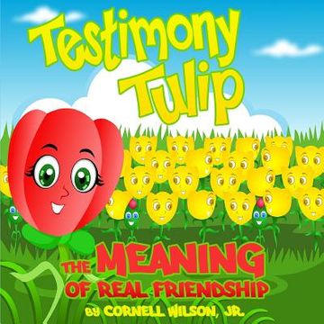 portada Testimony Tulip: The Meaning of Real Friendship (en Inglés)