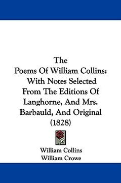 portada the poems of william collins: with notes selected from the editions of langhorne, and mrs. barbauld, and original (1828)