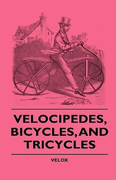 portada velocipedes, bicycles, and tricycles (en Inglés)