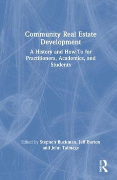 portada Community Real Estate Development: A History and How-To for Practitioners, Academics, and Students (in English)