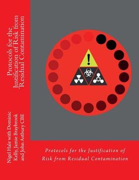portada Protocols for the Justification of Risk from Residual Contamination: Decontamination Standards following a CBRN Incident - How Clean is Clean? (en Inglés)