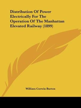 portada distribution of power electrically for the operation of the manhattan elevated railway (1899)