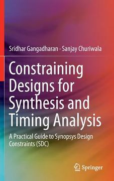 portada constraining designs for synthesis and timing analysis: a practical guide to synopsys design constraints (sdc) (in English)