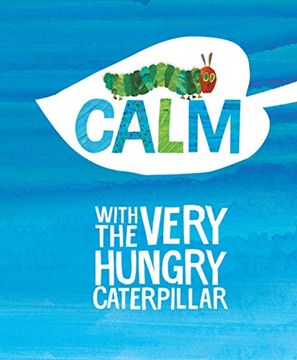portada Calm With the Very Hungry Caterpillar (World of Eric Carle) (en Inglés)