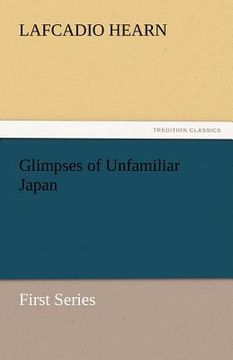 portada glimpses of unfamiliar japan (en Inglés)