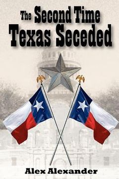 portada the second time texas seceded (en Inglés)