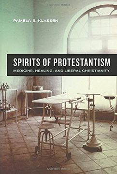 portada Spirits of Protestantism: Medicine, Healing, and Liberal Christianity (The Anthropology of Christianity) 