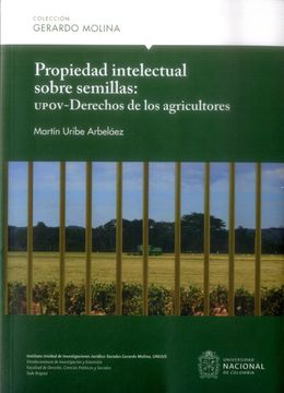 portada PROPIEDAD INTELECTUAL SOBRE SEMILLAS UPOV DERECHOS DE LOS AGRICULTORES