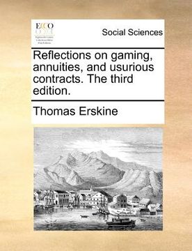 portada reflections on gaming, annuities, and usurious contracts. the third edition. (en Inglés)