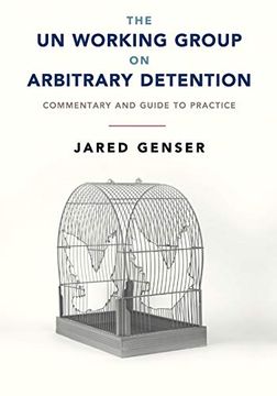 portada The un Working Group on Arbitrary Detention: Commentary and Guide to Practice