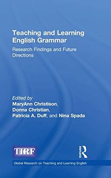 portada Teaching and Learning English Grammar: Research Findings and Future Directions (Global Research on Teaching and Learning English) (en Inglés)