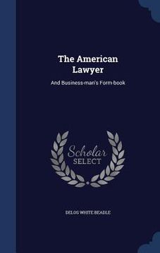 portada The American Lawyer: And Business-man's Form-book