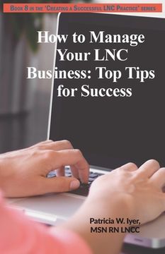 portada How to Manage Your LNC Business and Clients: Top Tips for Success (en Inglés)