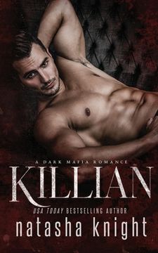 portada Killian: A Dark Mafia Romance: 4 (Benedetti Brothers) 