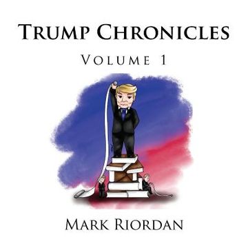 portada Trump Chronicles Volume 1 (en Inglés)