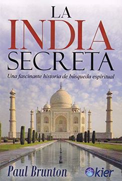 portada La India Secreta: Una Fascinante Historia de Búsqueda Espiritual (in Spanish)