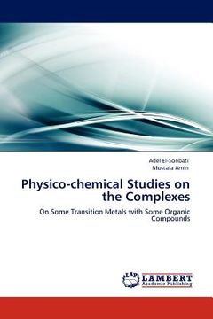 portada physico-chemical studies on the complexes (en Inglés)