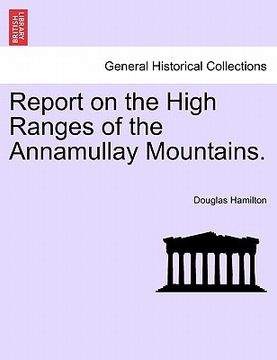 portada report on the high ranges of the annamullay mountains. (in English)