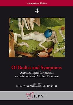 portada Of Bodies and Symptoms: Anthropological Perspectives on their Social and Medical Treatment (Antropologia Mèdica)