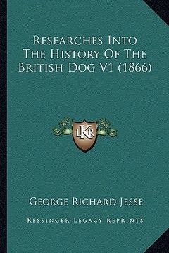 portada researches into the history of the british dog v1 (1866) (en Inglés)