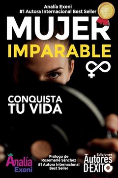 portada Mujer Imparable: Conquista Tu Vida (mujeres De Éxito) (spanish Edition) (in Spanish)