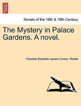 portada the mystery in palace gardens. a novel. (in English)