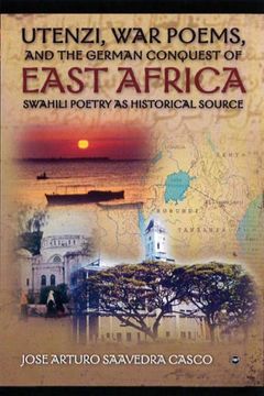 portada Utenze, war Poems, and the German Conquest of East Africa: Swhaili Poetry as Historical Source (en Inglés)