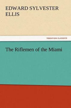 portada the riflemen of the miami (en Inglés)