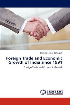 portada foreign trade and economic growth of india since 1991 (en Inglés)