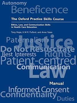 portada The Oxford Practice Skills Course: Ethics, Law, and Communication Skills in Health Care Education (en Inglés)