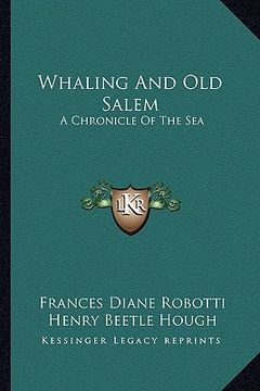 portada whaling and old salem: a chronicle of the sea (en Inglés)