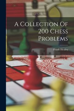 portada A Collection Of 200 Chess Problems (en Inglés)